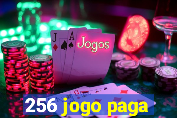 256 jogo paga